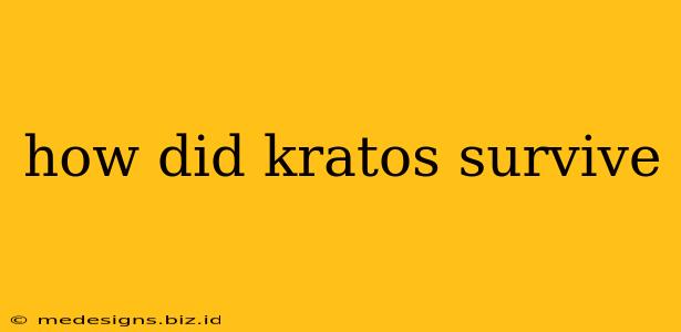 how did kratos survive