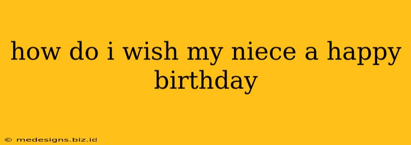 how do i wish my niece a happy birthday
