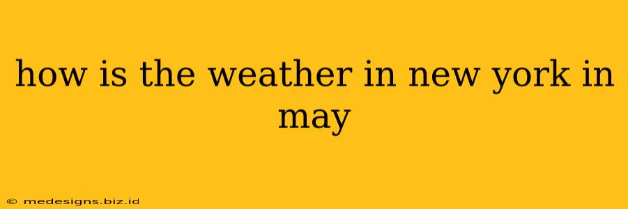 how is the weather in new york in may