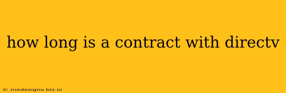 how long is a contract with directv