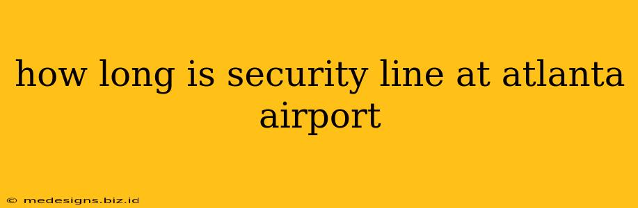 how long is security line at atlanta airport