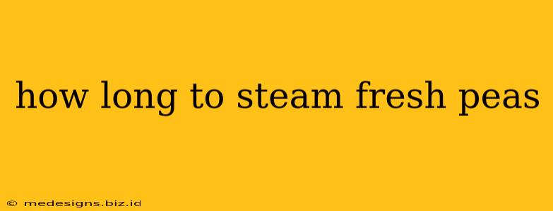 how long to steam fresh peas