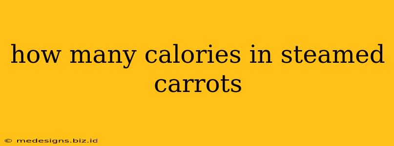 how many calories in steamed carrots