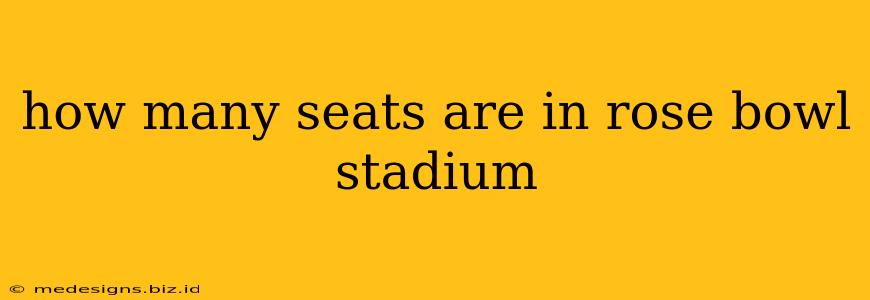 how many seats are in rose bowl stadium