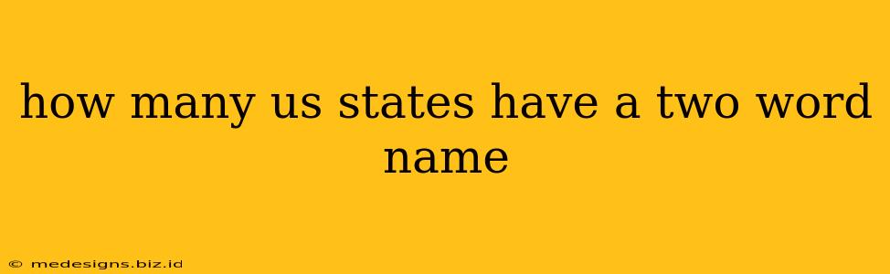 how many us states have a two word name