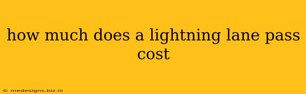 how much does a lightning lane pass cost