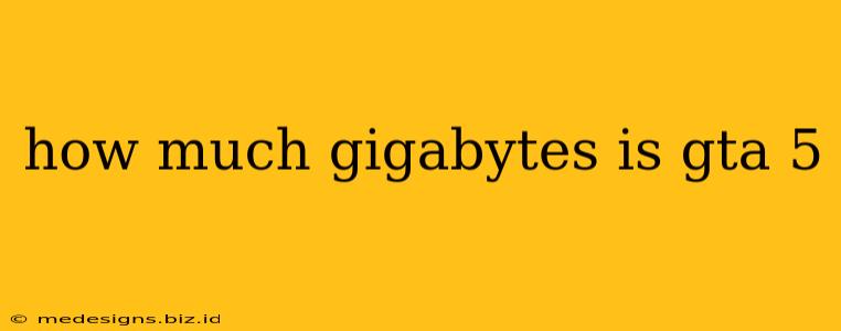 how much gigabytes is gta 5