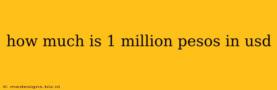 how much is 1 million pesos in usd