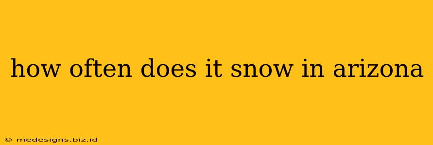 how often does it snow in arizona