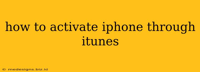 how to activate iphone through itunes
