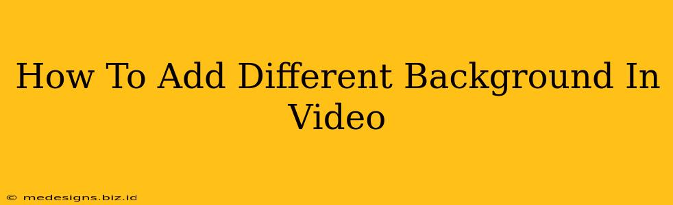 How To Add Different Background In Video