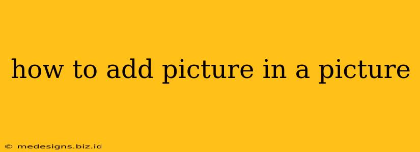 how to add picture in a picture