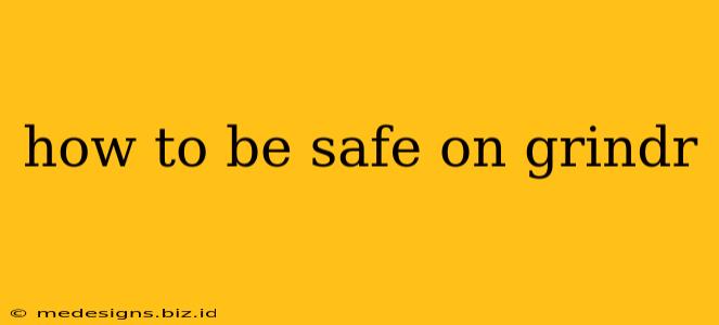 how to be safe on grindr