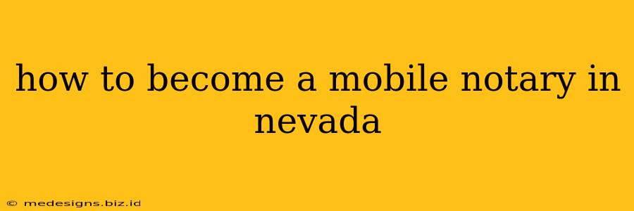 how to become a mobile notary in nevada