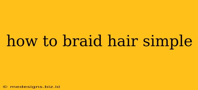 how to braid hair simple