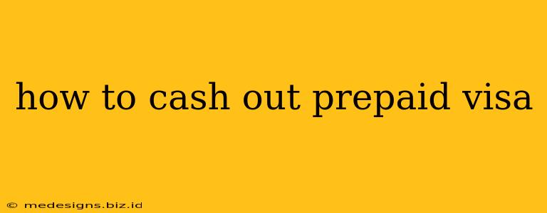 how to cash out prepaid visa