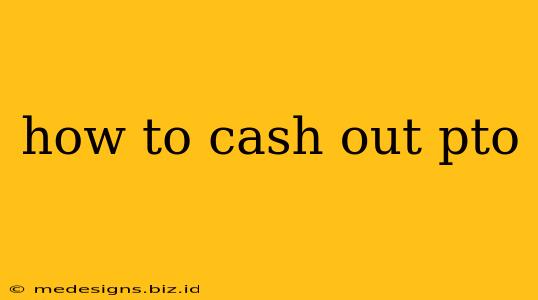 how to cash out pto