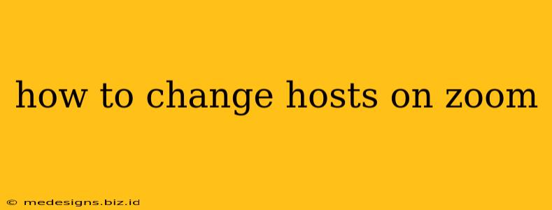 how to change hosts on zoom