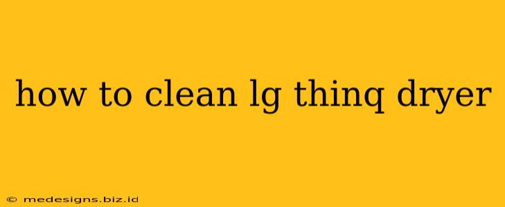 how to clean lg thinq dryer