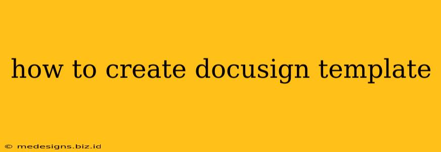 how to create docusign template