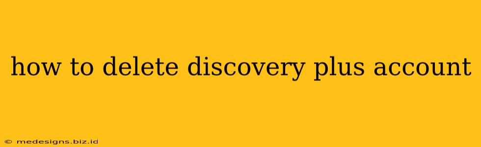 how to delete discovery plus account