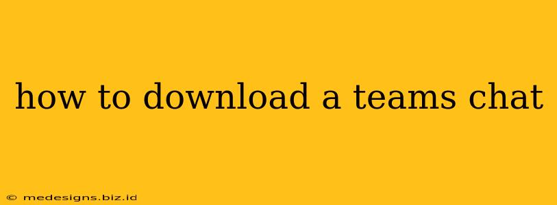 how to download a teams chat