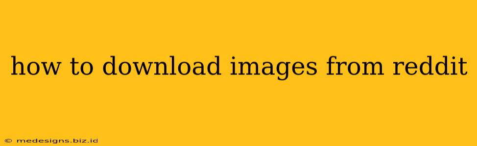 how to download images from reddit