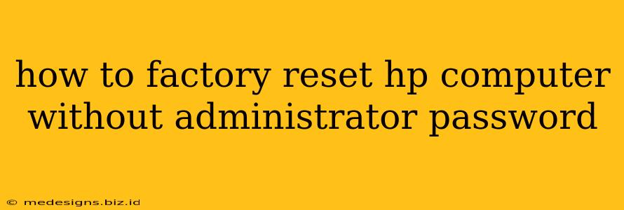 how to factory reset hp computer without administrator password
