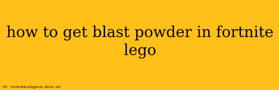 how to get blast powder in fortnite lego