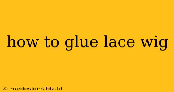 how to glue lace wig