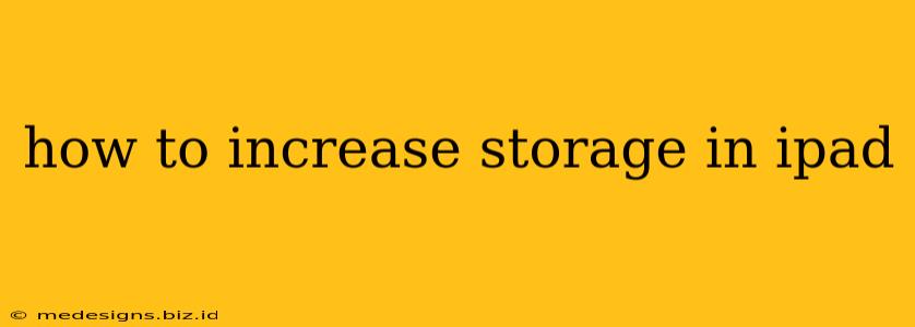 how to increase storage in ipad