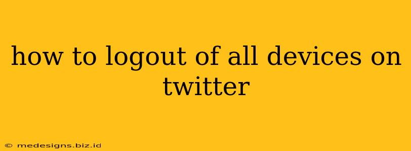 how to logout of all devices on twitter