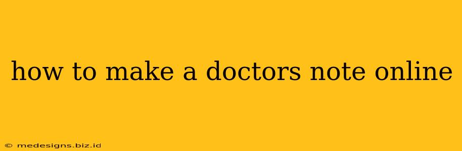 how to make a doctors note online