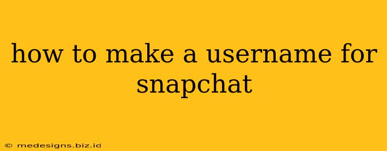 how to make a username for snapchat