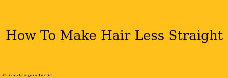 How To Make Hair Less Straight