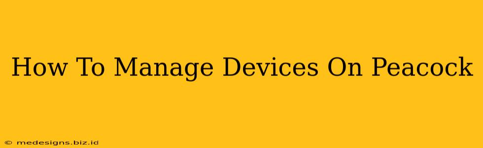 How To Manage Devices On Peacock