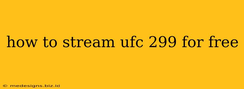 how to stream ufc 299 for free