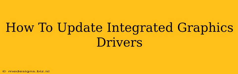 How To Update Integrated Graphics Drivers