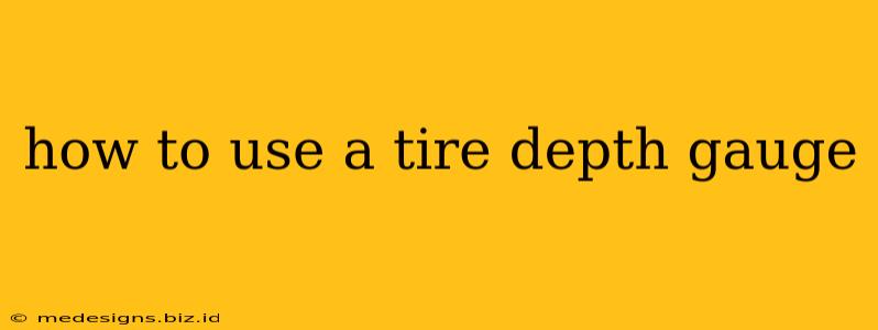 how to use a tire depth gauge