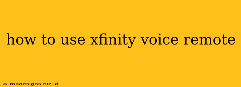 how to use xfinity voice remote