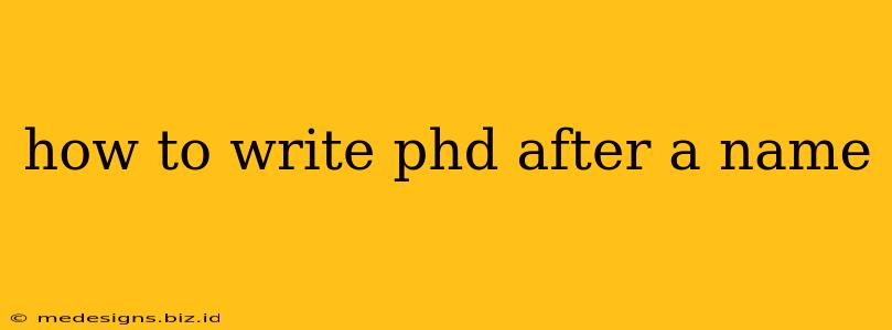 how to write phd after a name
