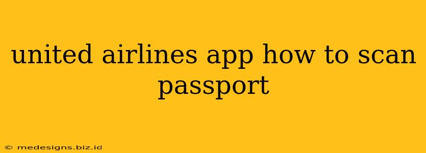 united airlines app how to scan passport