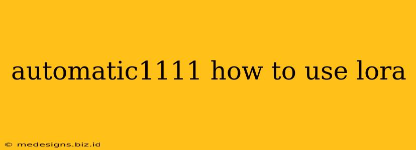 automatic1111 how to use lora