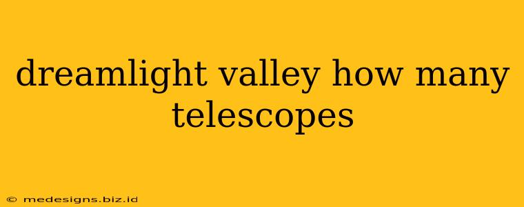 dreamlight valley how many telescopes