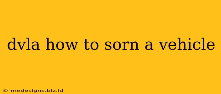 dvla how to sorn a vehicle
