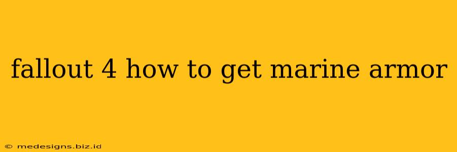 fallout 4 how to get marine armor