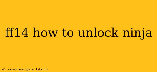 ff14 how to unlock ninja