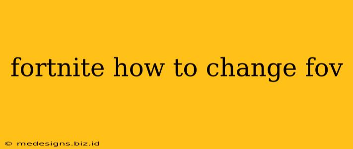 fortnite how to change fov