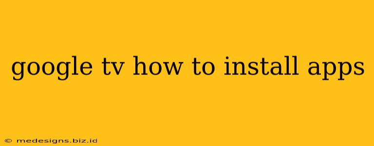google tv how to install apps