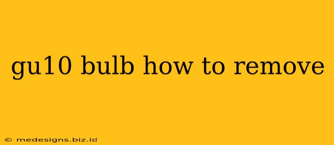 gu10 bulb how to remove